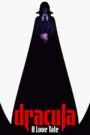 Dracula: A Love Tale